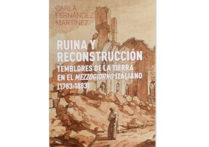 Ruina y reconstrucción temblores de la tierra en el mezzogiorno italiano (1783-1883)